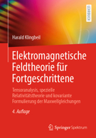 Elektromagnetische Feldtheorie für Fortgeschrittene: Tensoranalysis, spezielle Relativitätstheorie und kovariante Formulierung der Maxwellgleichungen 366267923X Book Cover