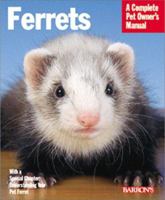 Ferrets (Complete Pet Owner's Manual) 0764110500 Book Cover