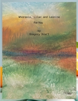 Whoraxia, Lilac and Leonine: For You 0997012919 Book Cover
