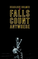 Falls Count Anywhere (Headlock Holmes) B0F1T7G2TB Book Cover