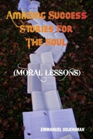 Amazing success stories for the soul B089CKB61W Book Cover
