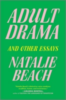 Adult Drama: And Other Essays 1335914021 Book Cover