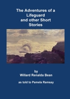 The Adventures of a Lifeguard and other Short Stories by Willard Renalda Bean: as told to Pamela Ramsay 0947482326 Book Cover