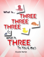 What is Three Three Three-What is Three to You and Me? 1645847314 Book Cover