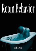 Room Behavior 0981286992 Book Cover