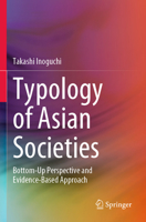 Typology of Asian Societies: Bottom-Up Perspective and Evidence-Based Approach 9811954658 Book Cover