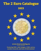 The 2-Euro Catalogue - 2023 edition: An essential guidebook for two Euro coins 1739315715 Book Cover
