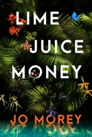 Lime Juice Money 0063399261 Book Cover