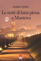 Le notti di luna piena a Mantova B0BZ6GWSWG Book Cover
