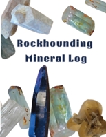 Rockhounding Mineral Log 1737469995 Book Cover