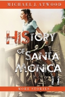 History of Santa Monica II: More Stories 1530781027 Book Cover