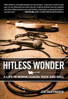 Hitless Wonder: A Life in Minor League Rock and Roll 0762779241 Book Cover