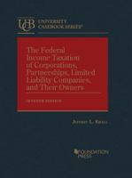 The Federal Income Taxation of Corporations, Partnerships, Limited Liability Companies, and Their Owners 1636594654 Book Cover