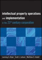 Intellectual Property Operations and Implementation in the 21st Century Corporation 1118075870 Book Cover