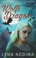 Wolf's Dragon: Texas Ranch Wolf Pack Series Companion Novella B089M1FF7Z Book Cover