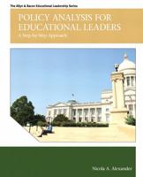 Policy Analysis for Educational Leaders: A Step-By-Step Approach 013701600X Book Cover