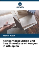 Feinkornproduktion und ihre Umweltauswirkungen in Äthiopien 6205696312 Book Cover