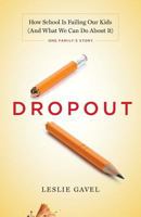 Dropout: How School Is Failing Our Kids 0995933006 Book Cover