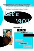 Let's 'GO': Get Over To Get On With Life 1451529120 Book Cover