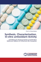 Synthesis, Characterization, In-vitro antioxidant Activity 6205633426 Book Cover
