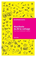 Manifeste du Bris-collage: Pour tous (re)devenir créatifs (French Edition) B08QQRCVLC Book Cover
