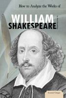 How to Analyze the Works of William Shakespeare 1617834602 Book Cover