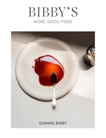 Bibby’s – More Good Food 1485901626 Book Cover