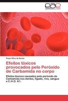 Efeitos Toxicos Provocados Pelo Peroxido de Carbamida No Corpo 3659026638 Book Cover