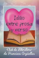Idilio Entre Prosa y Verso 1939948444 Book Cover