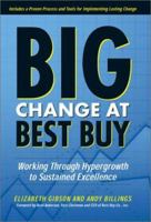 Big Change at Best Buy: Working Through Hypergrowth to Sustained Excellence 0891061762 Book Cover