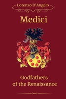 The Medici Godfathers of the Renaissance (Icons of Influence: Masters and Empires) B0DT5SQZ4H Book Cover