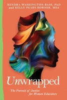 Unwrapped: The Pursuit of Justice for Women Educators 1737643863 Book Cover