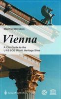 Vienna. A Guide to the UNESCO World Heritage Sites 3211408630 Book Cover