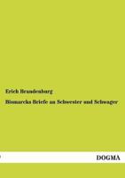 Bismarcks Briefe an Schwester Und Schwager 3956103327 Book Cover