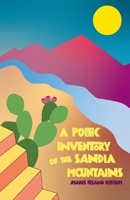 A Poetic Inventory of the Sandia Mountains 1646620070 Book Cover
