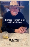 Before He Got Old (The Old Man) B0GSHB824R Book Cover