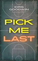Pick Me Last 1968051430 Book Cover