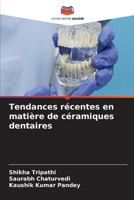 Tendances récentes en matière de céramiques dentaires (French Edition) 663003628X Book Cover