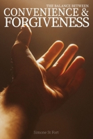 The Balance Between Convenience and Forgiveness B0DQBM59WY Book Cover