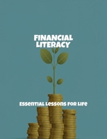 Financial Literacy: Essential Lessons For Life B0FQBYMS7J Book Cover
