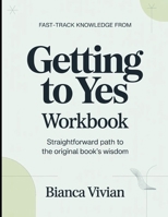 Fast-Track Knowledge From Getting To Yes: Straightforward Path To The Original Book's Wisdom B0GYGDVBD8 Book Cover