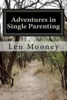 Adventures in Single Parenting 1470192837 Book Cover