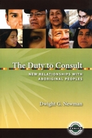 The Duty to Consult: New Relationships with Aboriginal Peoples 1895830370 Book Cover