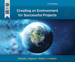 Creating an Environment for Successful Projects, 3rd Edition 1690563400 Book Cover