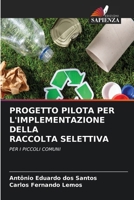 Progetto Pilota Per l'Implementazione Della Raccolta Selettiva (Italian Edition) 6630037227 Book Cover