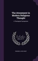 The Atonement in Modern Religious Thought: A Theological Symposium 1018310215 Book Cover