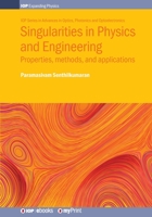 Singularities in Physics and Engineering: Properties, methods, and applications 0750317884 Book Cover