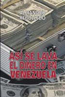 As� Se Lava El Dinero En Venezuela 1726370313 Book Cover