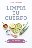 Limpia tu cuerpo 8491117113 Book Cover