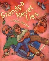 Grandpa Never Lies 0395797705 Book Cover